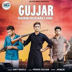 Gujjar Naam Hi Kaafi Hai - Single