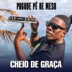 Pagode Pé de Mesa: Cheio de Graça