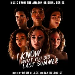 I Know What You Did Last Summer (Music from the Amazon Original Series)