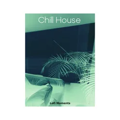 Chill House