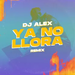 Ya No Llora Remix