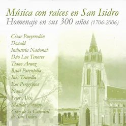 Música Con Raíces en San Isidro / Homenaje en Sus 300 Años (1706 - 2006)