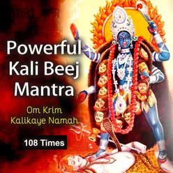 Powerful Kali Beej Mantra 108 Times - Om Krim Kalikaye Namah