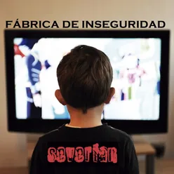 Fábrica de Inseguridad