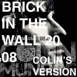 Brick in the Wall 2008 Colin's Version