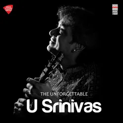 The Unforgettable U Srinivas