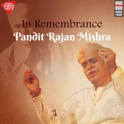 In Remembrance (Pandit Rajan Mishra)