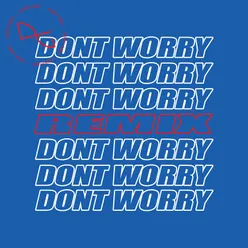 Don't Worry Mike Delinquent Remix