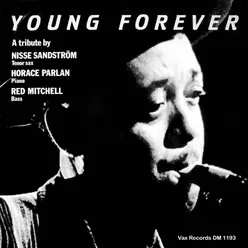 Young Forever - a Tribute to Lester Young 2021 Remastered