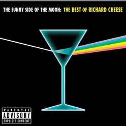 The Sunny Side of the Moon: The Best of Richard Cheese