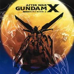 AFTER WAR GUNDAM X Original Motion Picture Soundtrack - Side 2