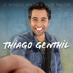 O Nosso Amor É Bem Maior