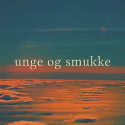 Unge og smukke