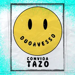 Duo Avesso Convida Tazo
