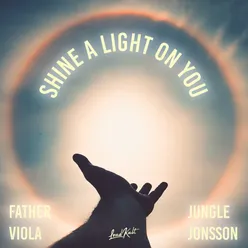 Shine a Light on You