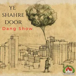 Ye Shahre Door