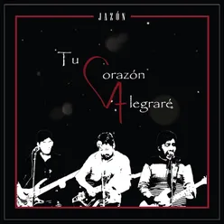 Tu Corazón Alegraré