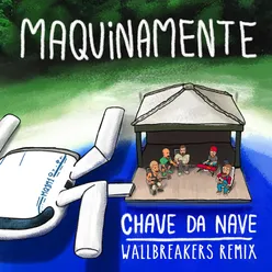 Chave da Nave Wallbreakers Remix