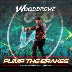 Pump the Breaks Wooddrowe "Pumps Harder" Mix