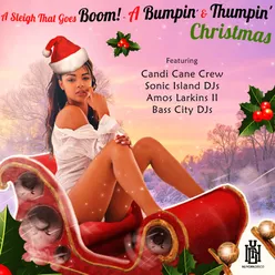 A Sleigh That Goes Boom! - A Bumpin' & Thumpin' Christmas
