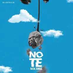 No Te Soltaré