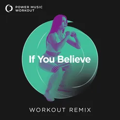 If You Believe Workout Remix 124 BPM