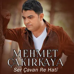 Ser Çavan Re Hatî (Semah)