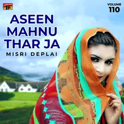 Aseen Mahnu Thar Ja, Vol. 110