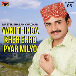 Vani Thinda Kher Ehro Pyar Milyo, Vol. 3