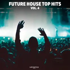 Future House Top Hits Vol. 4