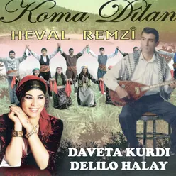 Daveta Kurdi Delilo Halay / Koma Dilan
