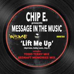 Chip E. Presents Message in the Music: Lift Me Up