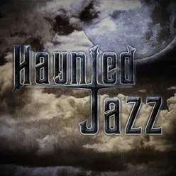 Haunted Jazz