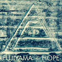 Fujiyama + Hope