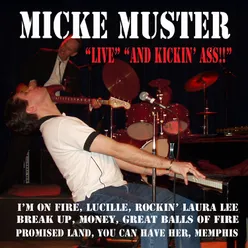 Micke Muster Live and Kickin' Ass!! Live