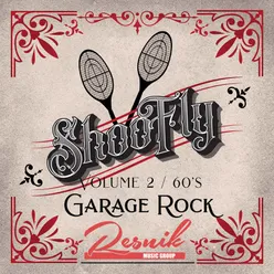 Shoo Fly Garage Rock of the 60's Vol. 2