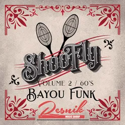 Shoo Fly Bayou Funk of the 60's Vol. 2