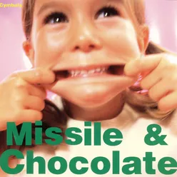 Missile＆Chocolate