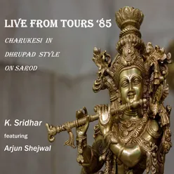 Live from Tours '85 (Charukesi in Dhrupad Style on Sarod) Live