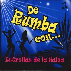 De Rumba Con... Estrellas de la Salsa