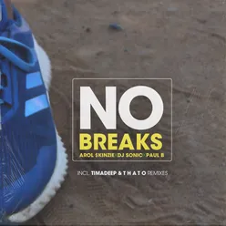 No Breaks Incl. Timadeep & T.H. a. T. O Remixes