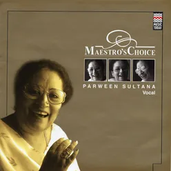Maestro's Choice - Parween Sultana