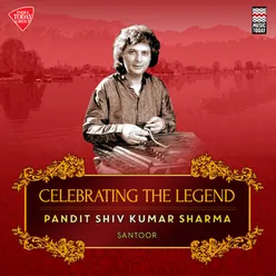 Celebrating the Legend - Pt. Shiv Kumar Sharma