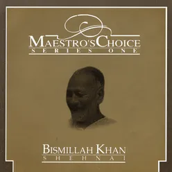 Maestro's Choice - Bismillah Khan