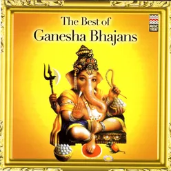 The Best Of Ganesha Bhajans