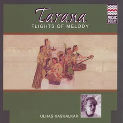 Tarana - Flights Of Melody (Ulhas Kashalkar)