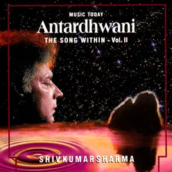 The Song Within - Raga Antardhwani, Gats In Madhyalaya Sitarkhani & Drut Teentala