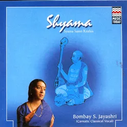 Shyama - Syama Sastri Krithis