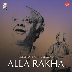 Celebrating the Legend - Alla Rakha