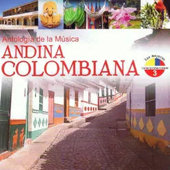 Antología de la Música Andina Colombiana, Vol. 3